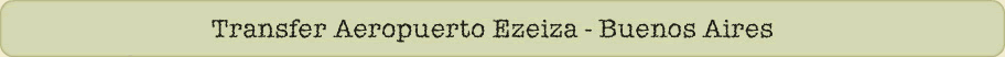 Transfer Aeropuerto de Ezeiza Buenos Aires